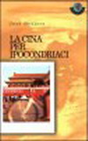 La Cina per ipocondriaci